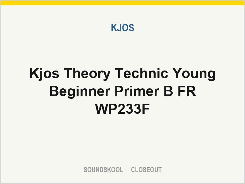 Kjos Theory Technic Young Beginner Primer B FR WP233F